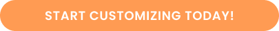 Button: Start customizing today